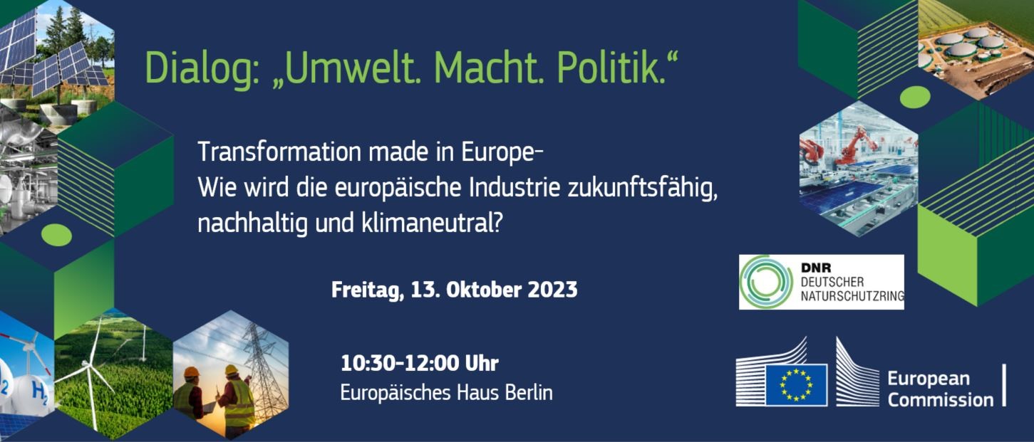 Dialog in Berlin: Umwelt. Macht. Politik. Wie wird die europäische Industrie zukunftsfähig, nachhaltig und klimaneutral?